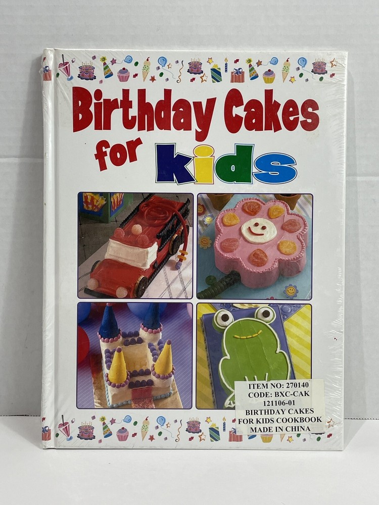 Birthday Cakes For Kids Recipes & Cake Decorating Cookbook Hardcover Sealed I1