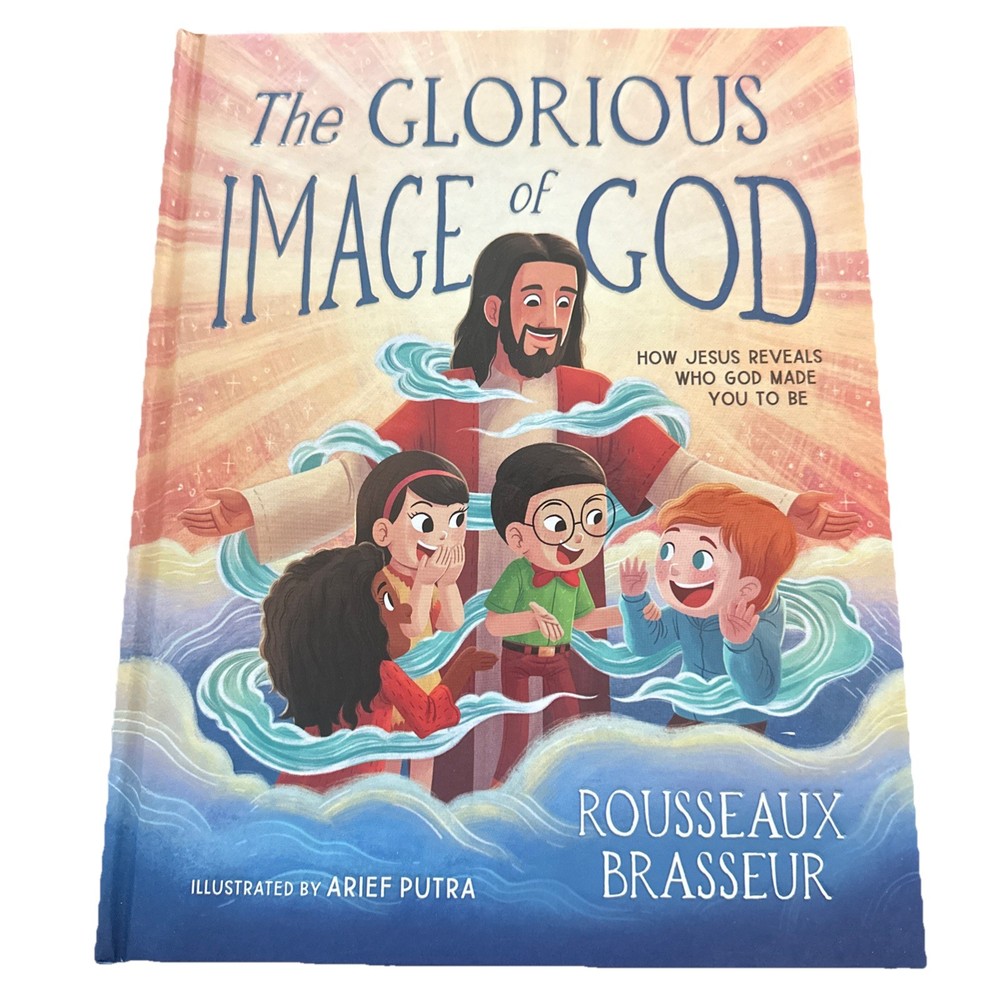 The Glorious Image of God by Rousseaux Brasseur and Arief Putra