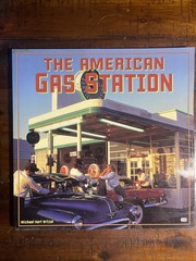 The American Gas Station: History and Folklore of Gas Stations in America