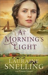 At Morning’s Light Hardcover Lauraine, Giron, Kiersti Snelling