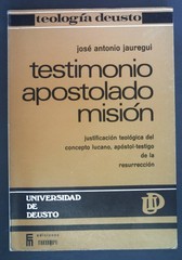 Testimonio Apostolado – Mision. Justificacion teologica del concepto Lucano apos