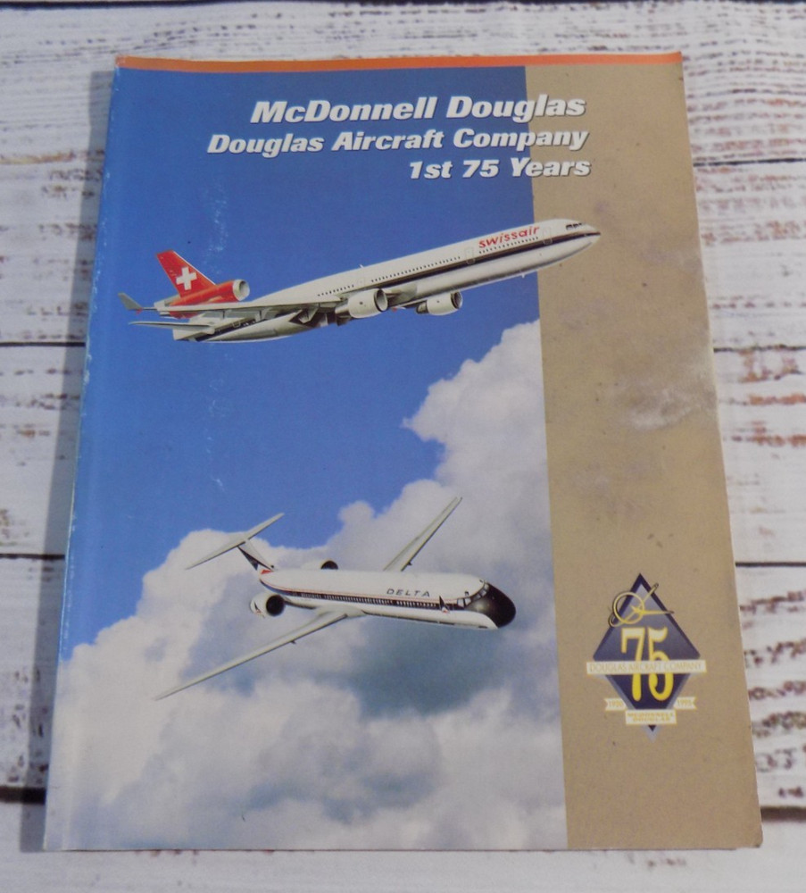 McDonnell DOUGLAS AIRCRAFT COMPANY 1st 75 Years 1995 Marketing Book Aviation