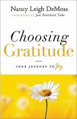 Choosing Gratitude: Your Journey to Joy – Paperback – VERY GOOD