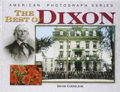 THE BEST OF DIXON (THE AMERICAN PHOTOGRAPH SERIES) By Bob Gibler – Hardcover VG+