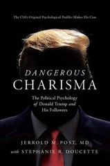 Dangerous Charisma: The Political Psychology of Donald Trump and H – VERY GOOD