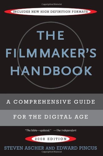 THE FILMMAKER’S HANDBOOK: A COMPREHENSIVE GUIDE FOR THE By Steven Ascher Mint