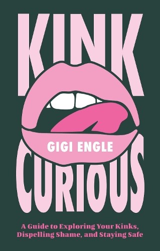 Gigi Engle Kink Curious (Paperback) (UK IMPORT)