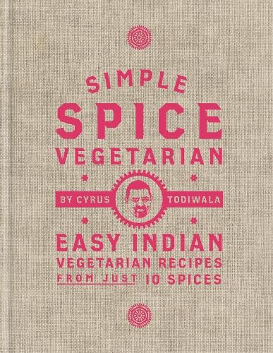 Simple Spice Vegetarian: Easy Indian vegetarian recipes fr… by Todiwala, Cyrus