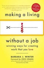 Making a Living Without a Job, revised edition: Winning Ways for Creating – GOOD