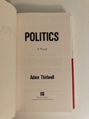 Politics: A Novel by Adam Thirlwell (2003, Hardcover) 1st Printing VG