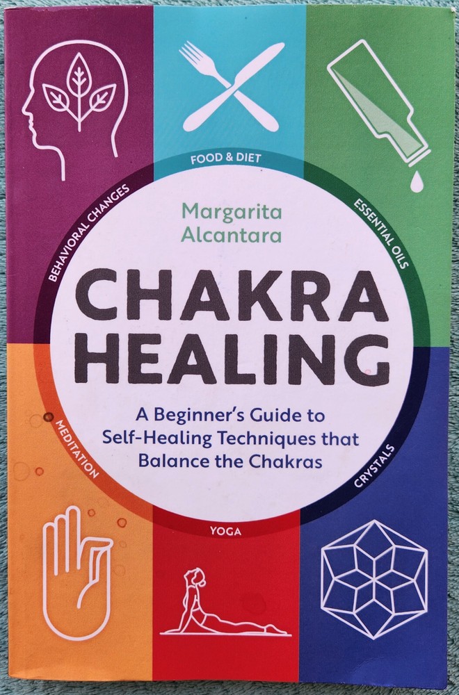 Chakra Healing A Beginner’s Guide By Margarita Alcantara Paperback 190 Pages