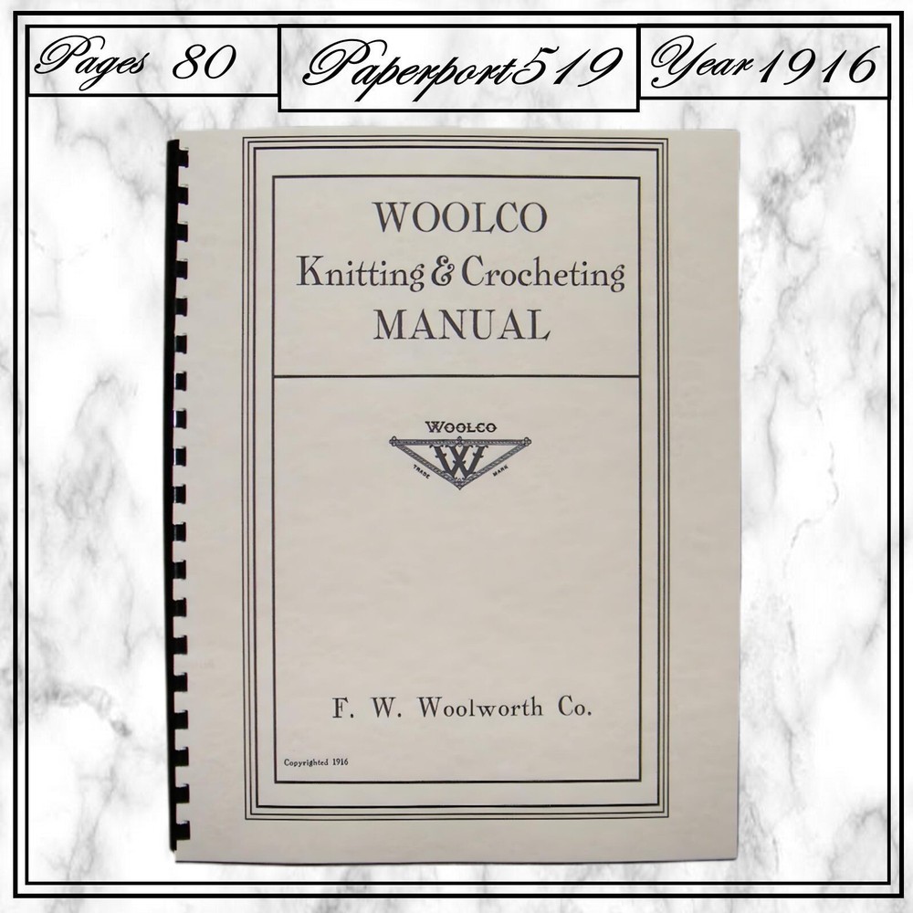 1916 Woolco Knitting & Crocheting Manual 80 Pages