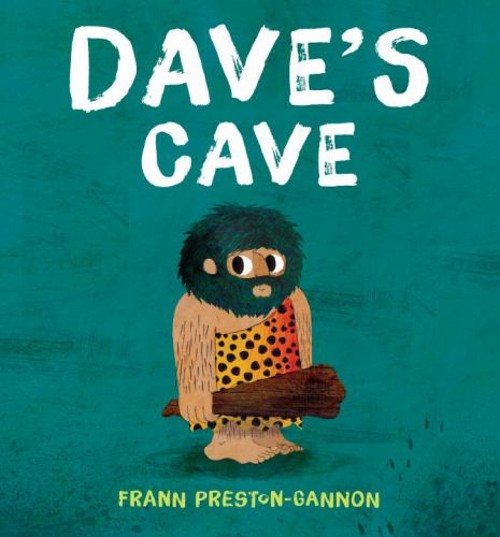 Dave’s Cave Picture Book Frann Preston-Gannon