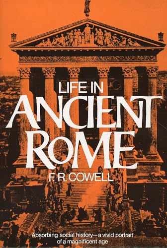 Life in Ancient Rome: Absorbing Social – Paperback, by Cowell F. R. – Very Good