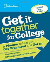 GET IT TOGETHER FOR COLLEGE: A PLANNER TO HELP YOU GET By The College Board Mint