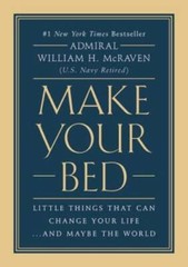 Make Your Bed: Little Things That Can Change Your Life…And May – VERY GOOD