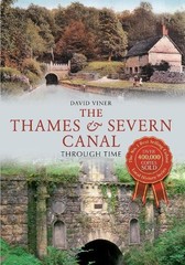 The Thames & Severn Canal Through Time by David Viner Book The Fast Free