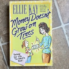 Money Doesn’t Grow on Trees by Ellie Kay Paperback Bethany House Parenting