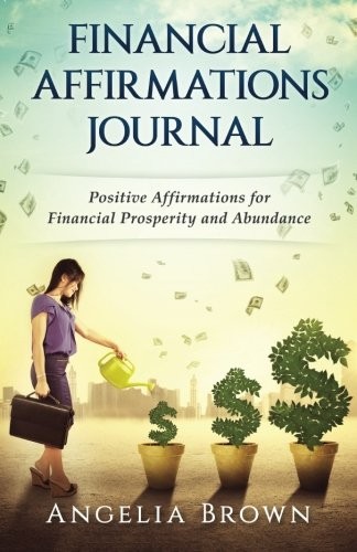 Financial Affirmations Journal: Positive Affirmations for Financial Prosperi…