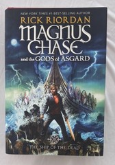 Rick Riordan Magnus Chase Ship of the Dead Hardcover 1st Ed 2017 w/DJ