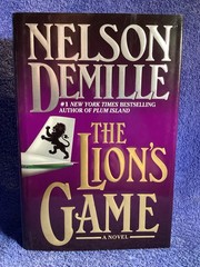 The Lion’s Game. Nelson DeMille Published By Warner Books 2000 677 Pages