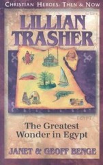 Christian Heroes- Then and Now- Lillian Trasher : The Greatest Wonder in Egypt .