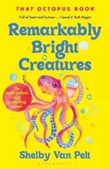 Remarkably Bright Creatures by Van Pelt Shelby Van Pelt Paperback