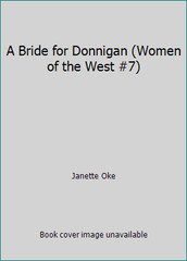 A Bride for Donnigan (Women of the West #7) by Janette Oke