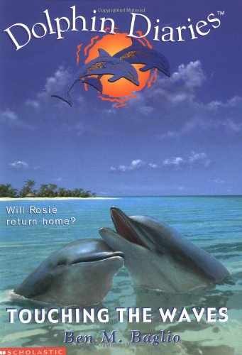 Touching the Waves (Dolphin Diaries – Paperback, by Baglio Ben M – Very Good j