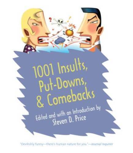 1001 Insults, Put-Downs, & Comebacks – Paperback By Price, Steven – GOOD