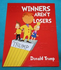 Wow! Hard Cover 11″ x 8.5″ -1 Winners Aren’t Losers Donald Trump Children’s Book
