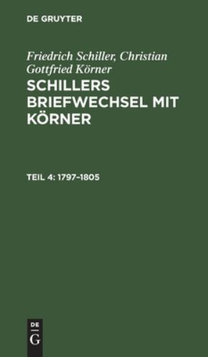 1797–1805, Hardcover by Schiller, Friedrich; Körner, Christian Gottfried, Lik…
