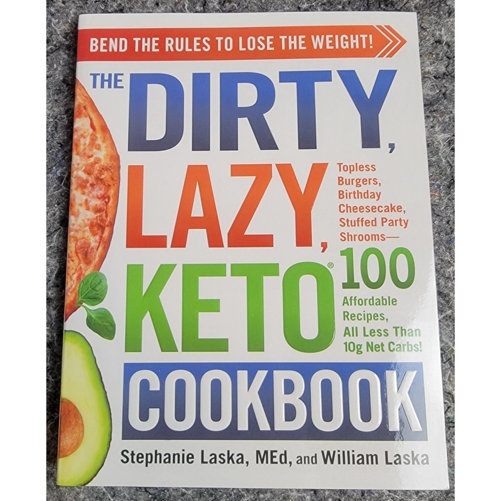 Dirty Lazy Keto 100 Cookbook Softcover by Stephanie Laska