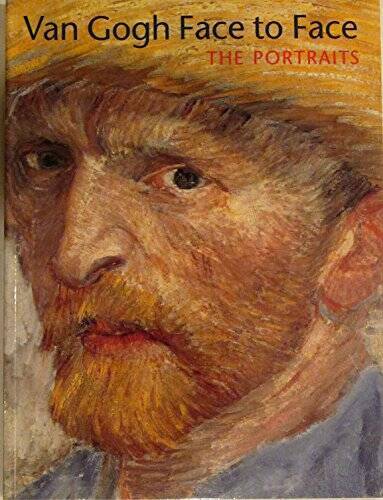 Van Gogh Face to Face: The Portraits – Paperback By George S. Keyes – GOOD