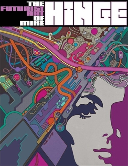 The Futurist Art of Mike Hinge (Paperback or Softback)