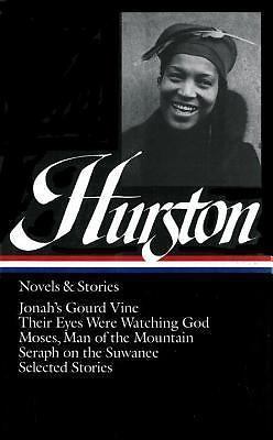 Zora Neale Hurston: Novels & Stories (Loa #74): Jonah’s Gourd Vine / Their…