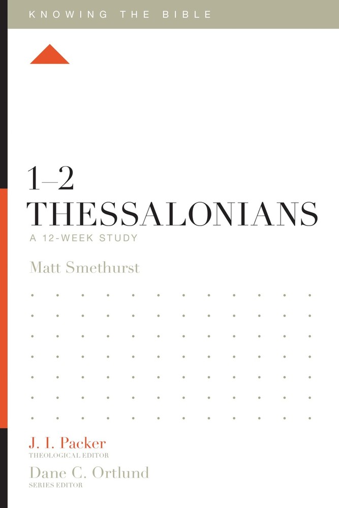 1–2 Thessalonians: A 12-Week Study (Knowing the Bible) – paperback Packer,…