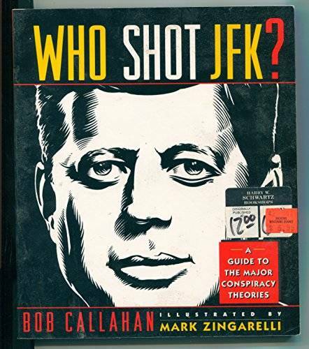 Who Shot JFK?: A Guide to the Major Conspiracy Theories – Paperback – GOOD