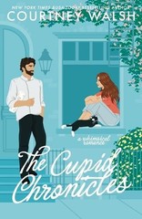 Courtney Walsh The Cupid Chronicles (Paperback) Only Magic in the Building