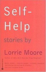 Self-Help: Stories by Moore, Lorrie, paperback, Used – Very Good