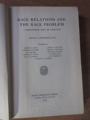 Race Relations and the Race Problem: A Definition and an Analysis 1939 Duke Univ