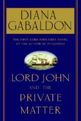 Lord John and the Private Matter – Hardcover By Gabaldon, Diana – GOOD