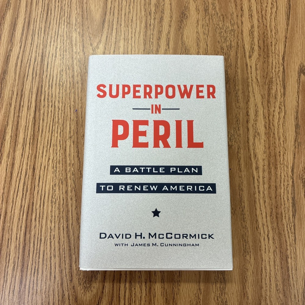 Superpower In Peril David H. McCormick Center Street Political Science SIGNED