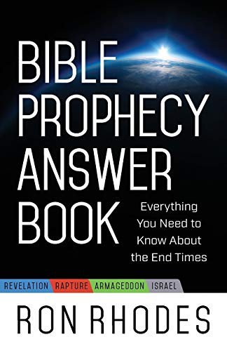 Bible Prophecy Answer Book: Everything You Need to Know About th