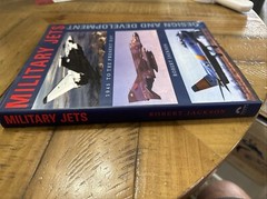 MILITARY JETS: DESIGN AND DEVELOPMENT: 1945 TO THE PRESENT By Robert Jackson