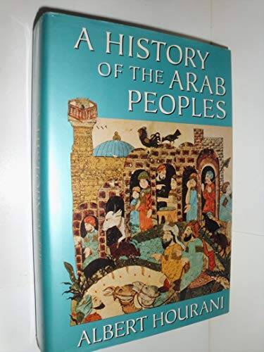 A History of the Arab Peoples – Hardcover By Hourani, Albert – GOOD
