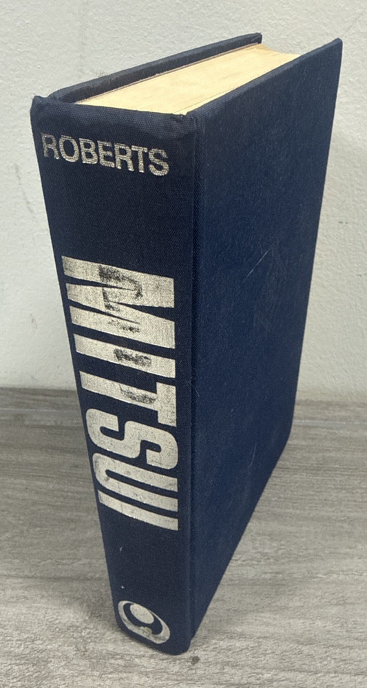 Mitsui: Three Centuries of Japanese Business by John G. Roberts 1974 Hardcover