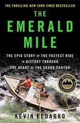 The Emerald Mile: The Epic Story of the Fastest Ride in History Through the Hea