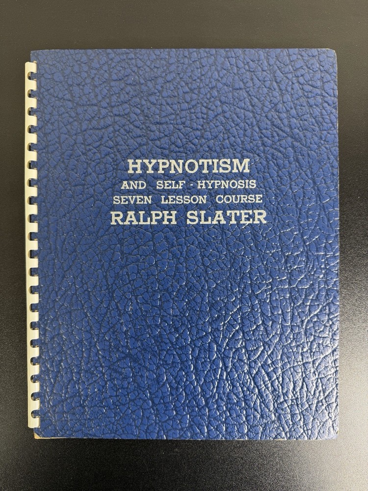 HYPNOTISM AND SELF-HYPNOSIS 7 Lesson course By Ralph Slater – Kreskin collection
