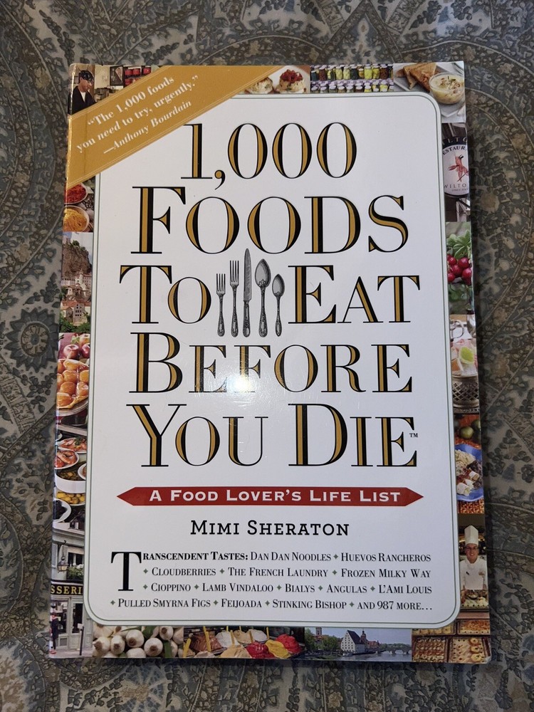 1,000 Foods to Eat Before You Die : A Food Lover’s Life List by Mimi Sheraton…